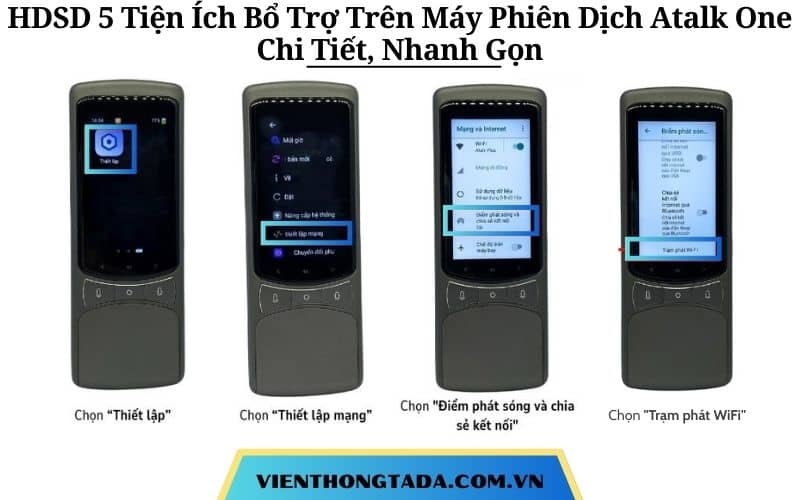 Hướng Dẫn Sử Dụng 5 Tiện Ích Bổ Trợ Trên Máy Phiên Dịch Atalk One Chi Tiết, Nhanh Gọn