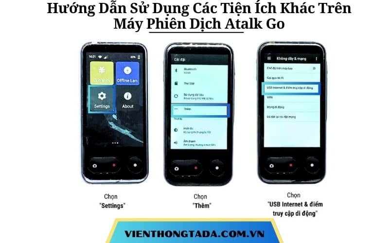 Hướng Dẫn Sử Dụng Các Tiện Ích Khác Trên Máy Phiên Dịch Atalk Go Chi Tiết, Dễ Dàng