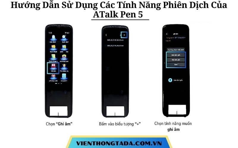 Hướng Dẫn Sử Dụng Các Tính Năng Phiên Dịch Trên ATalk Pen 5 Đơn Giản, Nhanh Chóng