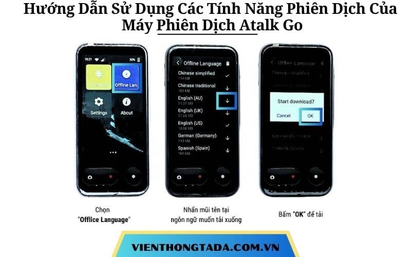 Hướng Dẫn Sử Dụng Các Tính Năng Phiên Dịch Của Máy Phiên Dịch Atalk Go Chi Tiết A-Z