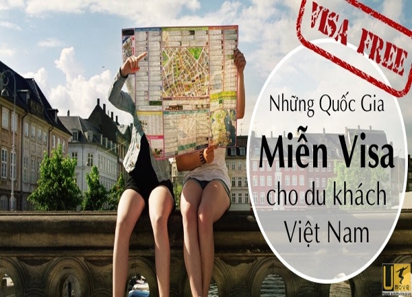 Công dân Việt Nam sẽ được miễn VISA khi đi du lịch ở những nước nào?