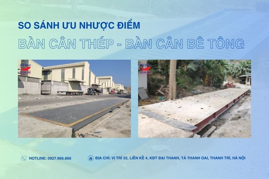 Nên lắp đặt bàn cân thép hay bàn cân bê tông cho cân ô tô?
