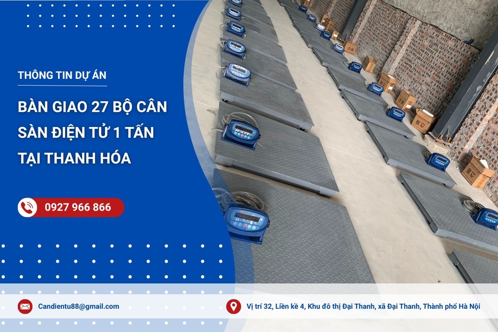 Hoàn thành bàn giao 27 bộ cân sàn điện tử 1 tấn tại Thanh Hóa