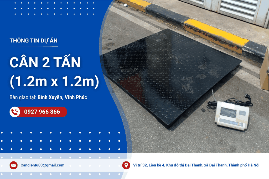 Lắp đặt & bàn giao cân sàn điện tử 2 tấn tại Bình Xuyên, Vĩnh Phúc
