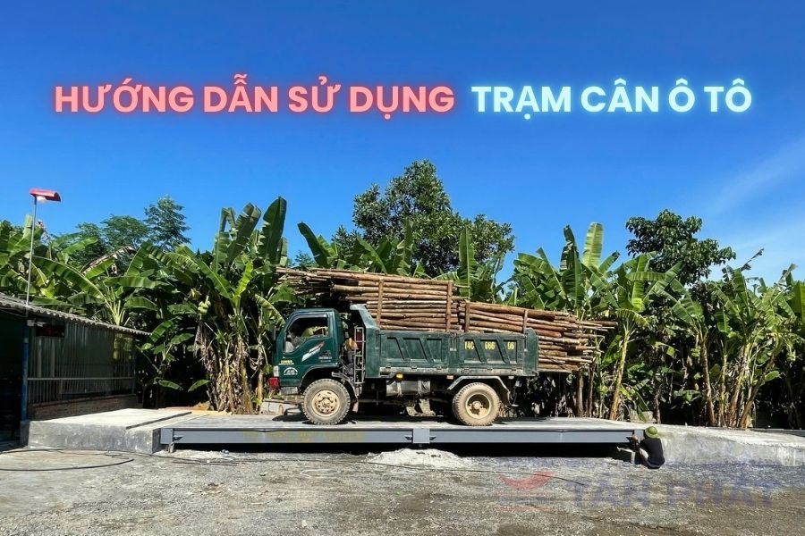 Hướng dẫn sử dụng trạm cân ô tô đúng cách