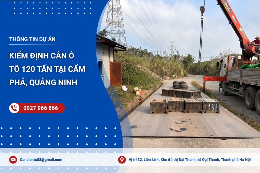 Kiểm định cân ô tô 120 tấn tại Cẩm Phả, Quảng Ninh