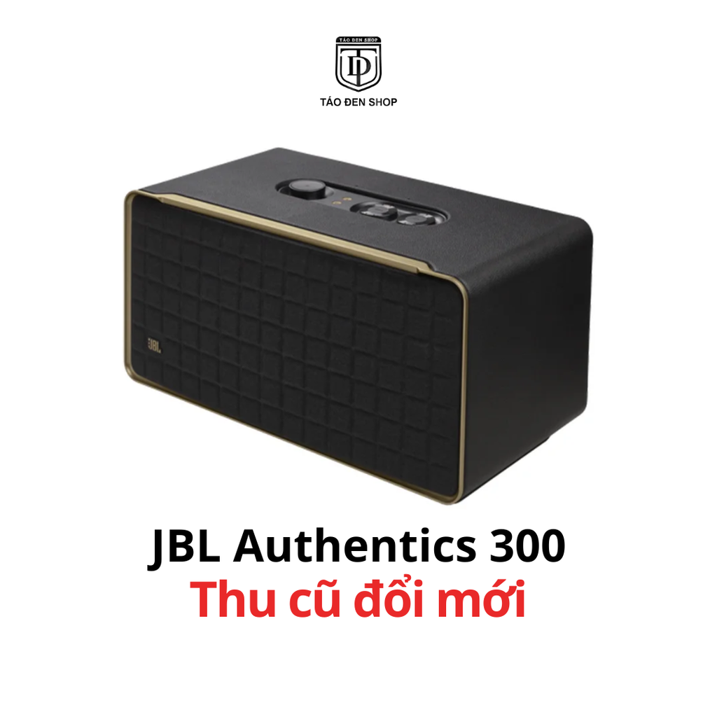 Thu cũ đổi mới loa JBL Authentics 500