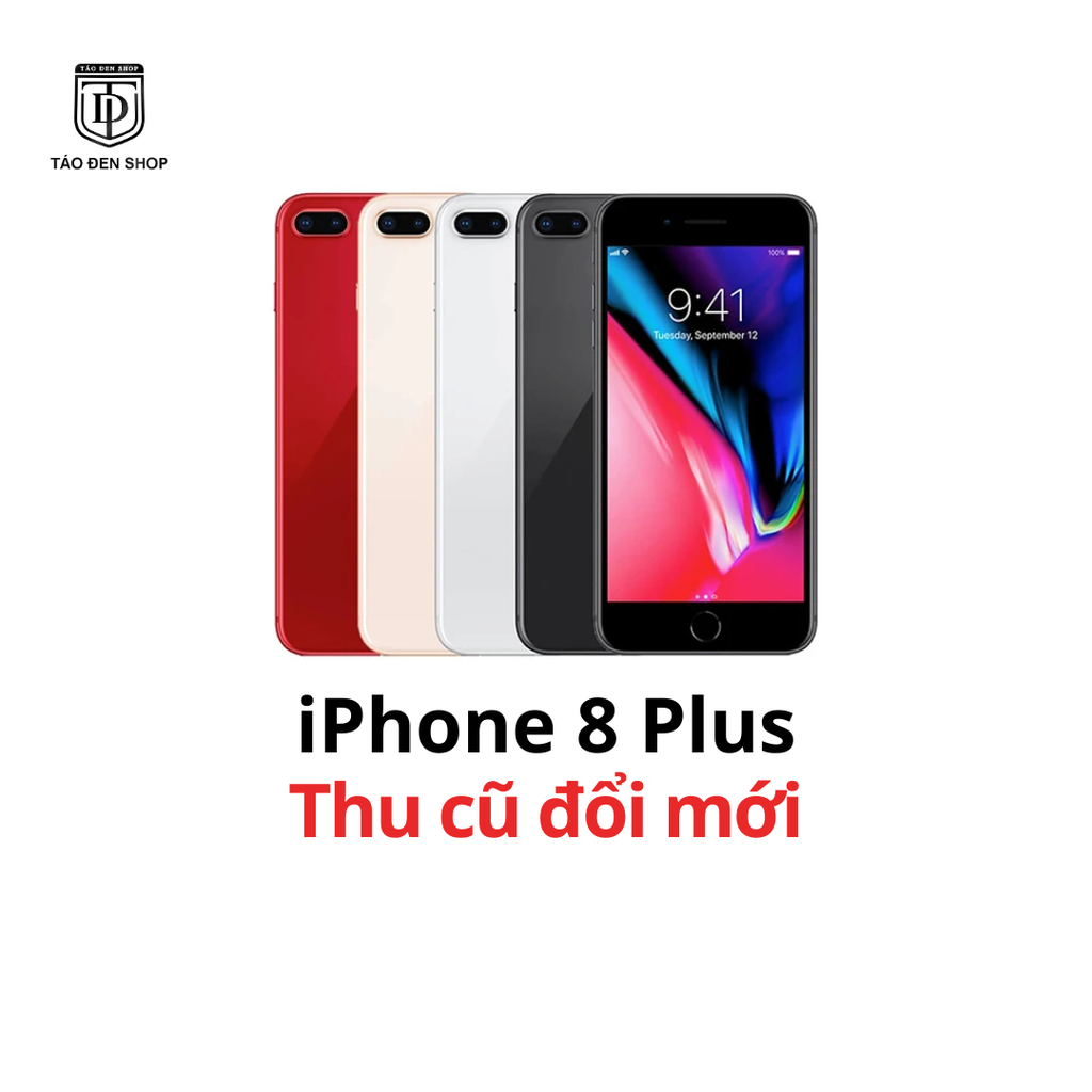 Thu Cũ Đổi Mới iPhone 8 Plus