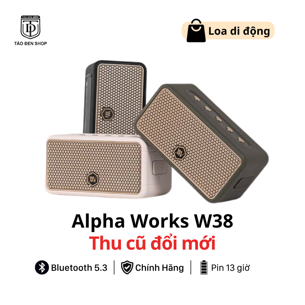 Thu cũ đổi mới loa Alpha Works W38