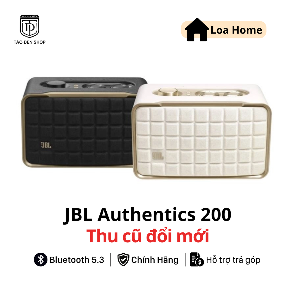 Thu cũ đổi mới loa JBL Authentics 200