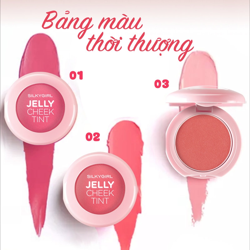 Phấn Má Hồng Dạng Thạch Bền Màu Lâu Trôi Silkygirl Jelly Cheek Tint 3g