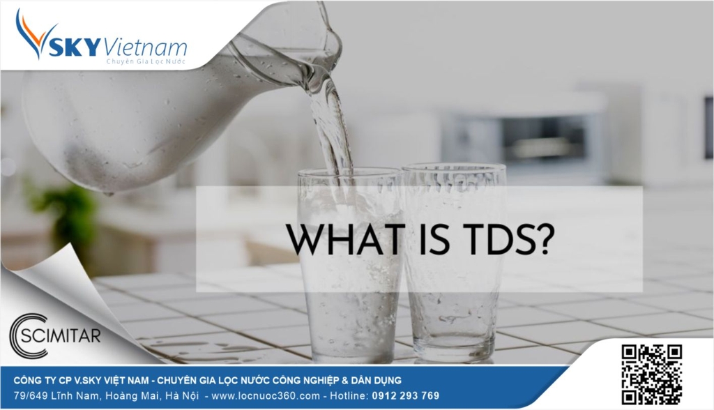 TDS là gì? Nguồn nước ăn uống trong gia đình bạn có đạt chuẩn không?