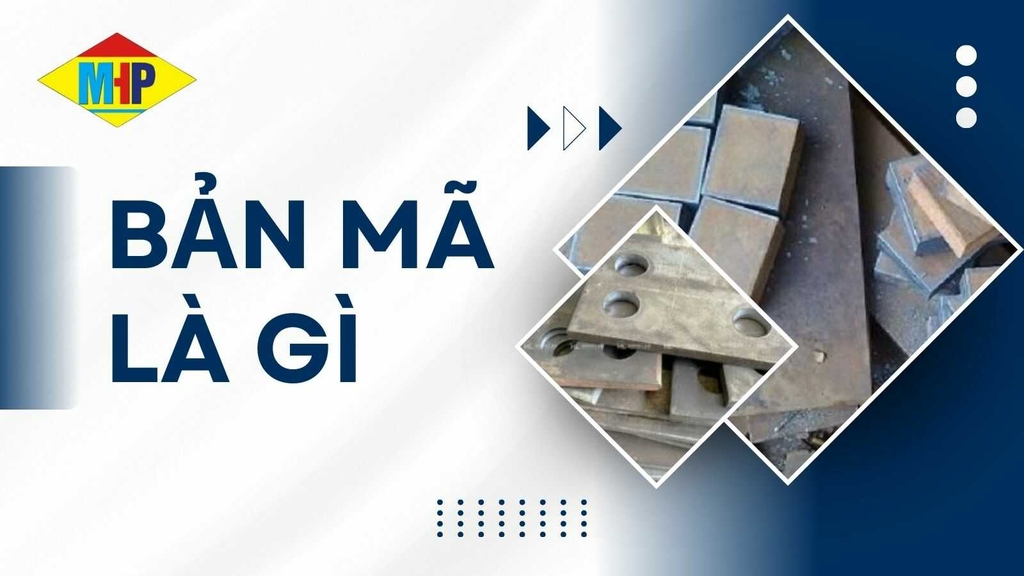 Bản mã là gì? Chi tiết cấu tạo, vật liệu và ứng dụng trong xây dựng