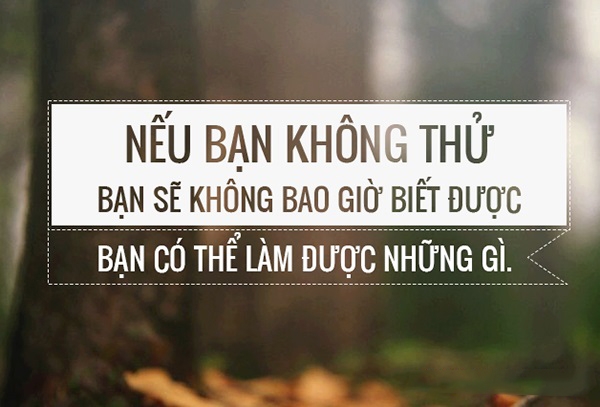 Những câu nói hay bất hủ đáng để chúng ta suy ngẫm về cuộc sống