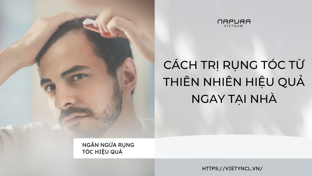 Cách trị rụng tóc từ thiên nhiên hiệu quả ngay tại nhà