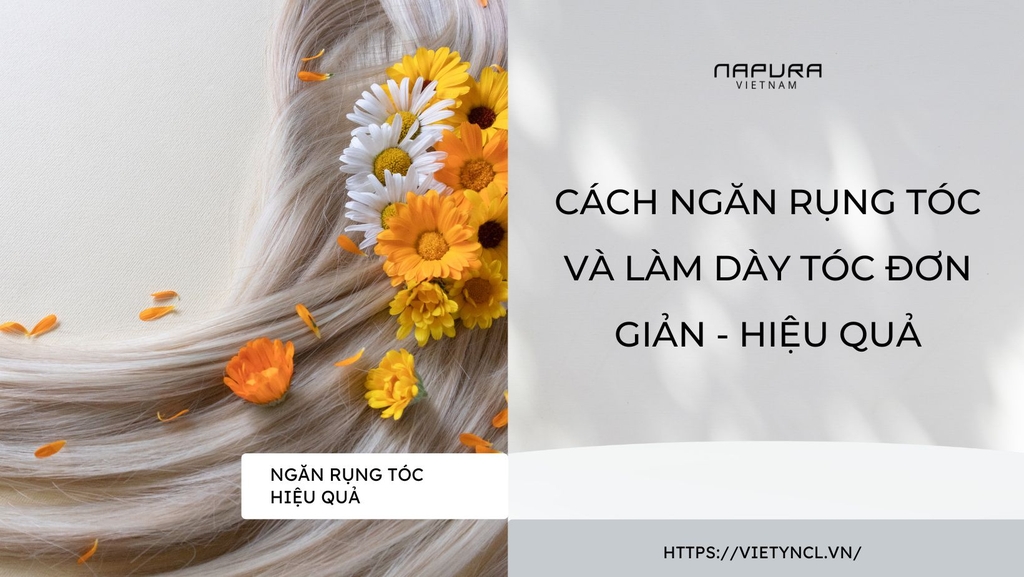 Cách ngăn rụng tóc và làm dày tóc đơn giản - hiệu quả