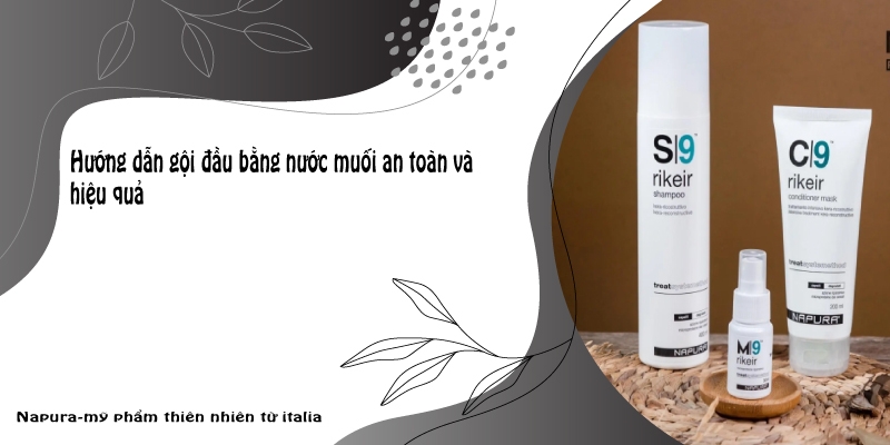 Hướng dẫn gội đầu bằng nước muối an toàn và hiệu quả