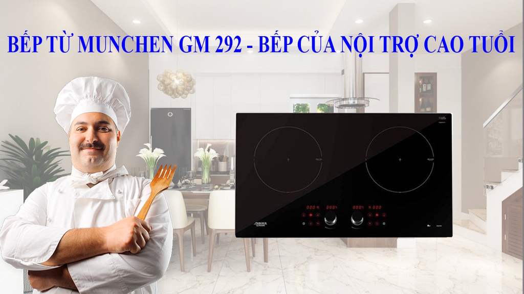 Bếp từ Munchen GM 292 phù hợp với người nội trợ cao tuổi