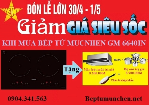 Chương trình khuyến mại mới nhất khi mua bếp từ Munchen GM 6640IN