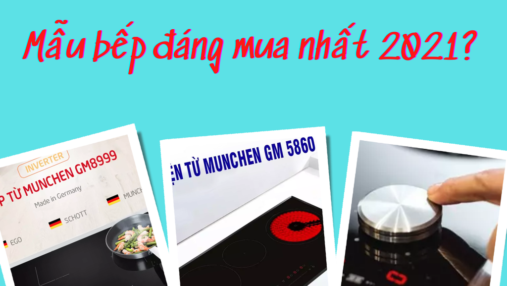 Điểm danh những mẫu bếp Munchen ấn tượng và đáng mua nhất cuối năm 2021?