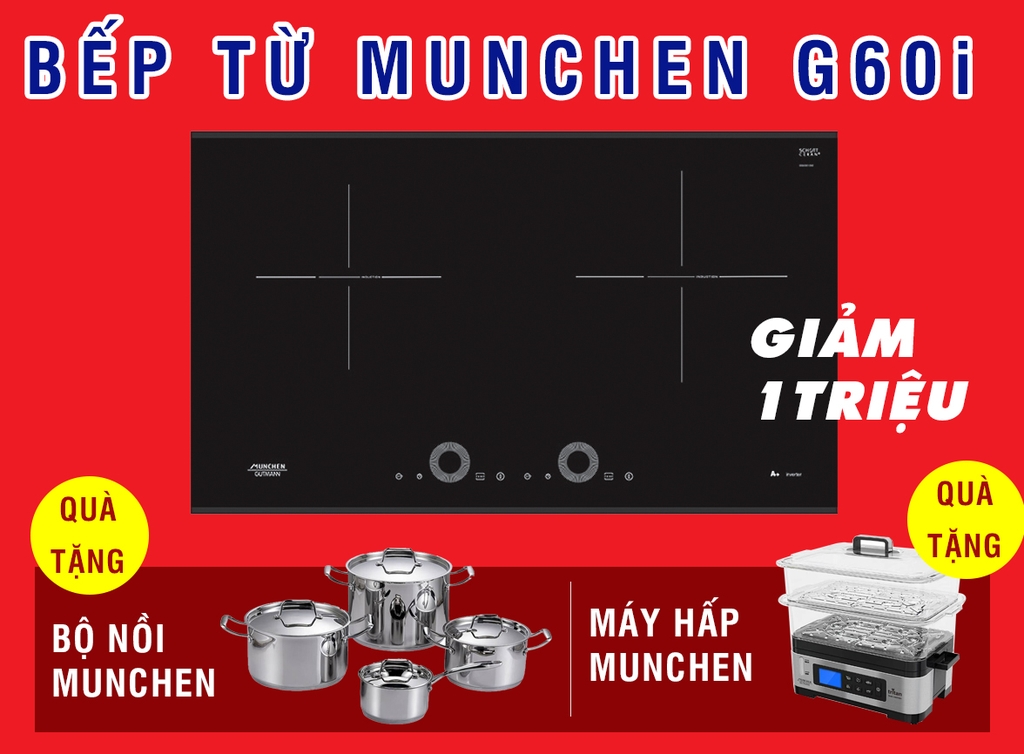 Mua bếp từ Munchen G60i giảm 1 triệu, tặng thêm 