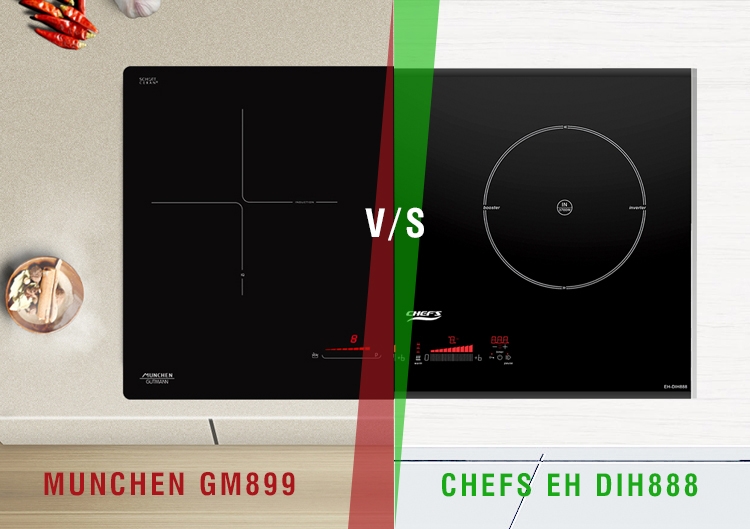 So sánh bếp từ Munchen GM8999 và Chefs DIH888 : Một chín một mười về trải nghiệm sử dụng