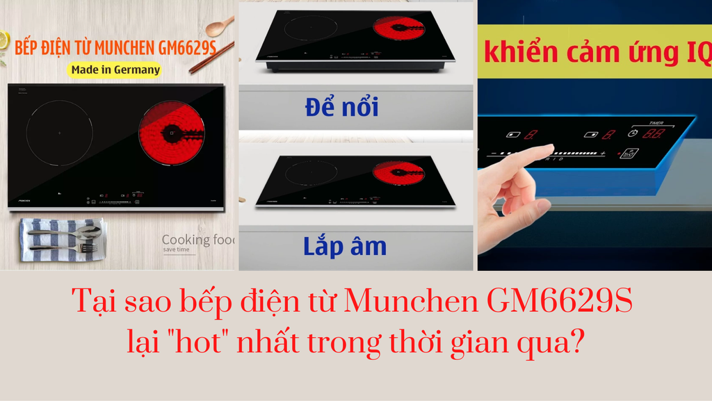 Tại sao bếp điện từ Munchen GM6629S lại 