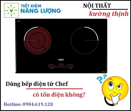 Dùng bếp điện từ Chefs có tốn điện không