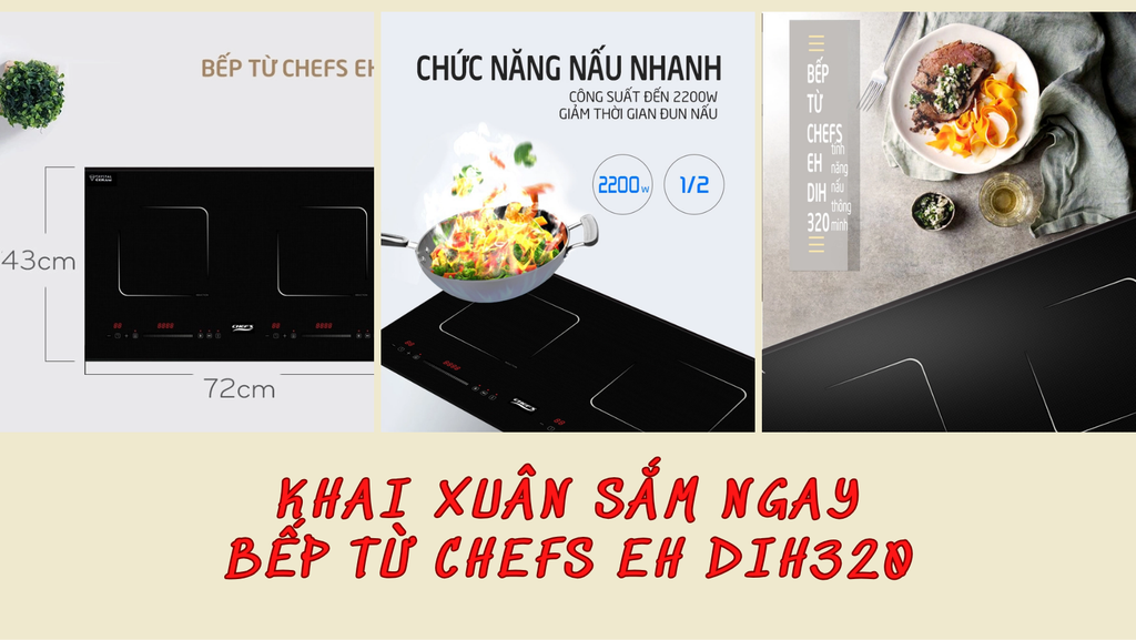 Khai xuân sắm ngay bếp từ Chefs EH DIH320 lấy may mắn cả năm