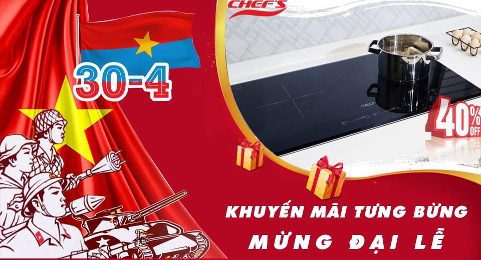 Khuyến mãi tưng bừng mừng đại lễ khi mua bếp Chefs