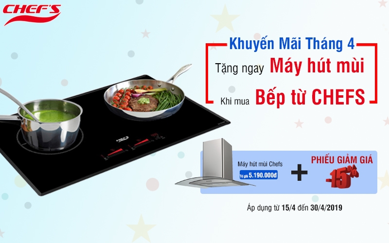 Những mẫu bếp từ Chefs nào được tặng kèm máy hút mùi khi mua trong tháng 4