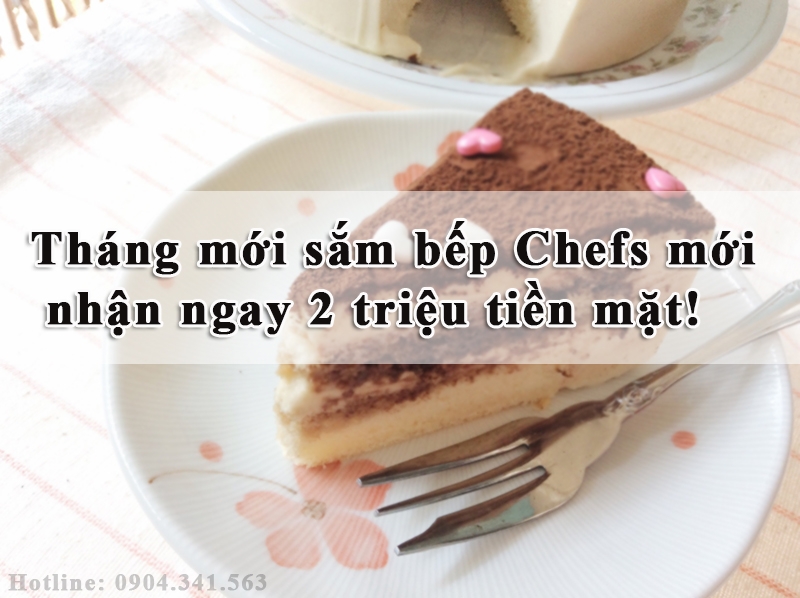 Tháng mới sắm bếp Chefs mới, nhận ngay 2 triệu tiền mặt!