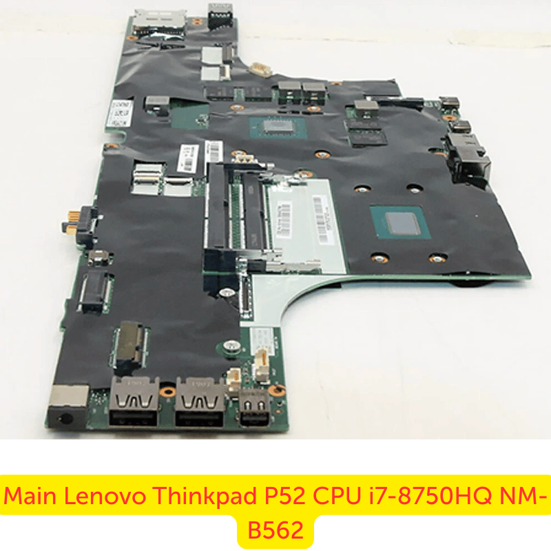 Main Lenovo Thinkpad P52 CPU i7-8750HQ NM-B562