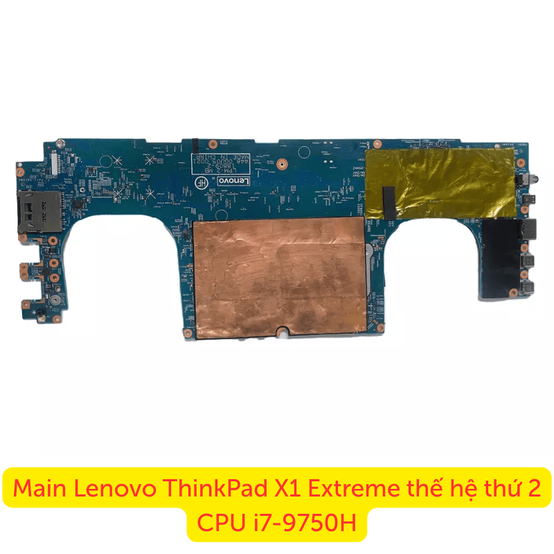 Main Lenovo ThinkPad X1 Extreme thế hệ thứ 2 CPU i7-9750H