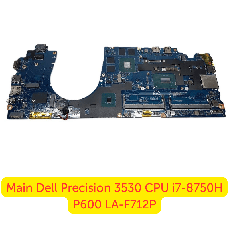 Main Dell Precision 3530 CPU i7-8750H P600 LA-F712P