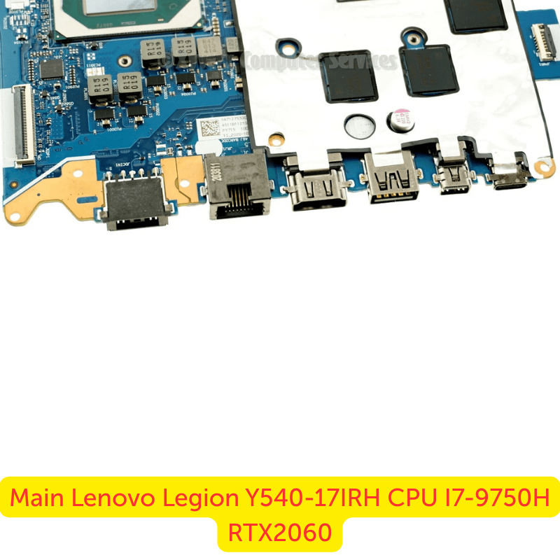 Thay Main Lenovo Legion Y540-17IRH i7-9750H RTX2060 – Chính Hãng