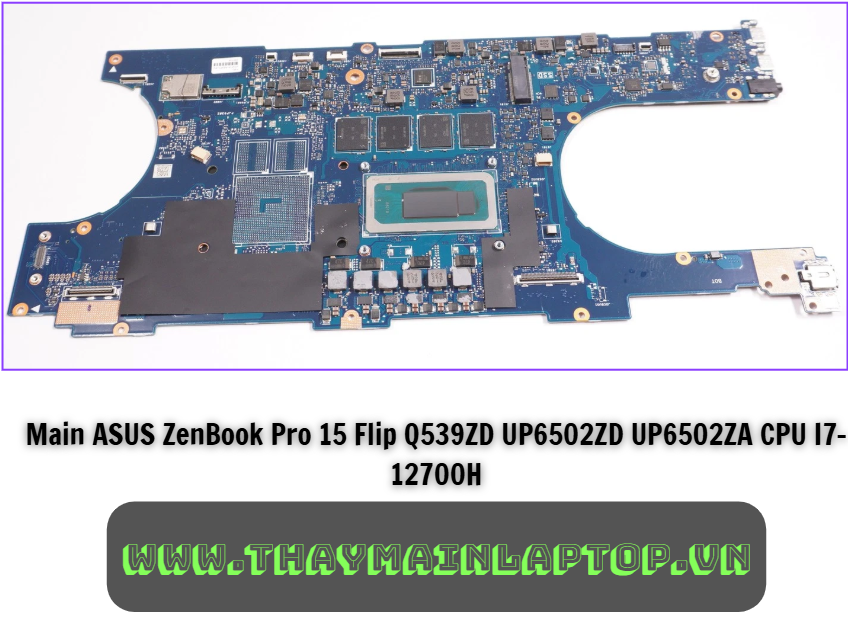 Main ASUS ZenBook Pro 15 Flip Q539ZD UP6502ZD UP6502ZA CPU I7-12700H