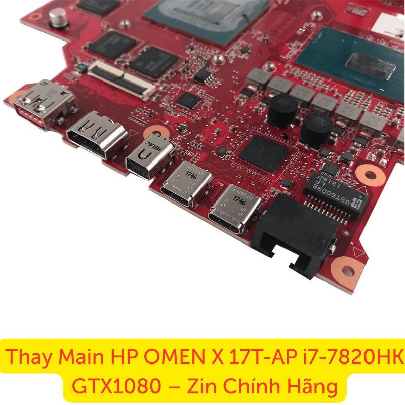 Thay Main HP OMEN X 17T-AP i7-7820HK GTX1080 – Zin Chính Hãng