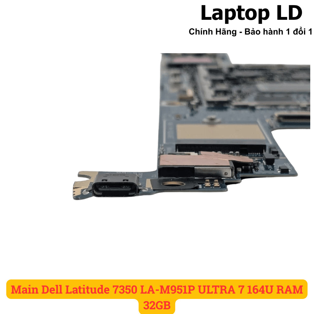 Main Dell Latitude 7350 LA-M951P ULTRA 7 164U RAM 32GB