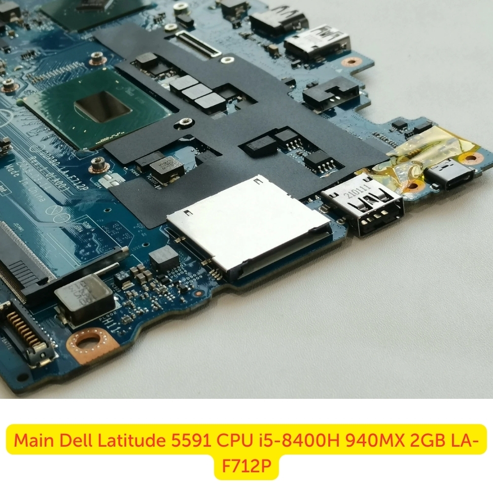 Main Dell Latitude 5591 CPU i5-8400H 940MX 2GB LA-F712P