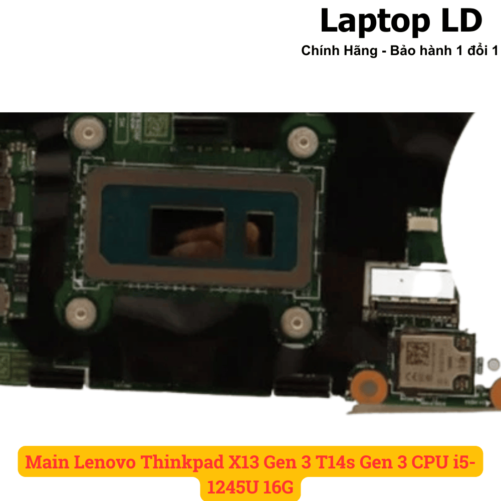 Main Lenovo Thinkpad X13 Gen 3 T14s Gen 3 CPU i5-1245U 16G