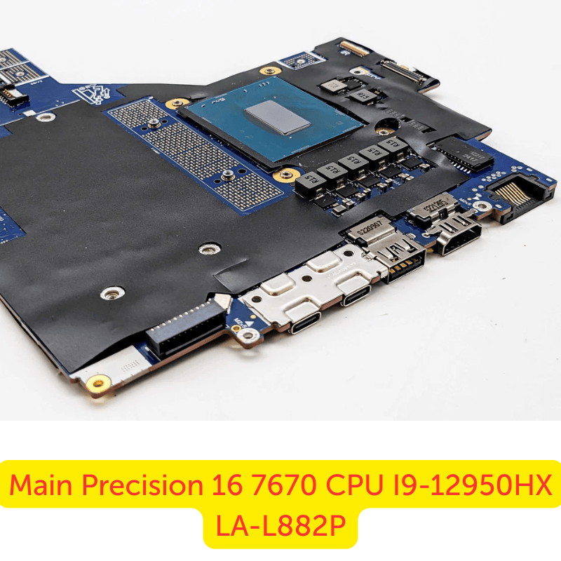 Thay Main Dell Precision 16 7670 i9-12950HX LA-L882P Chính Hãng