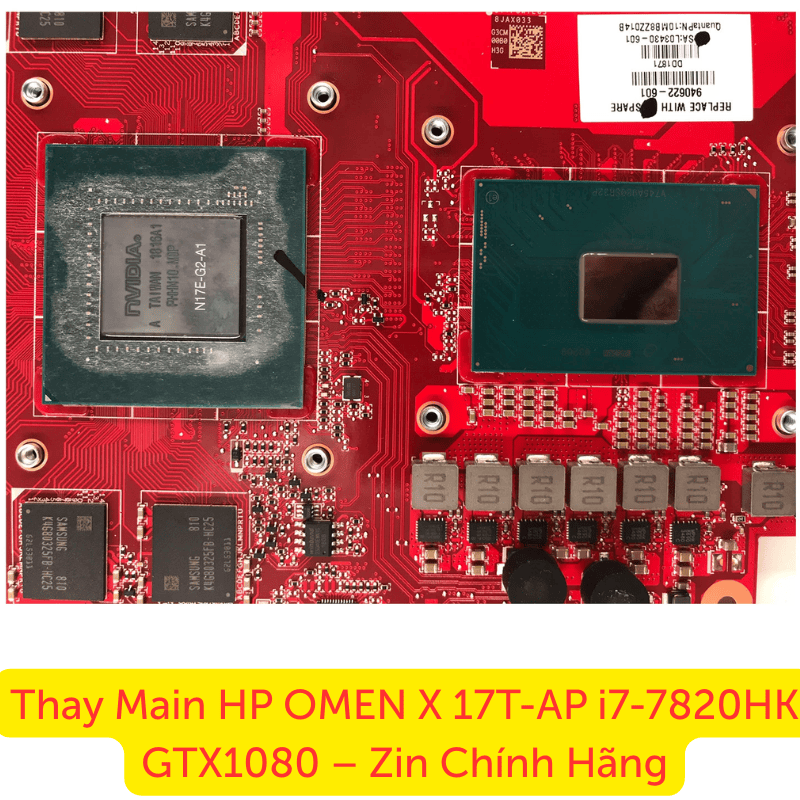 Thay Main HP OMEN X 17T-AP i7-7820HK GTX1080 – Zin Chính Hãng