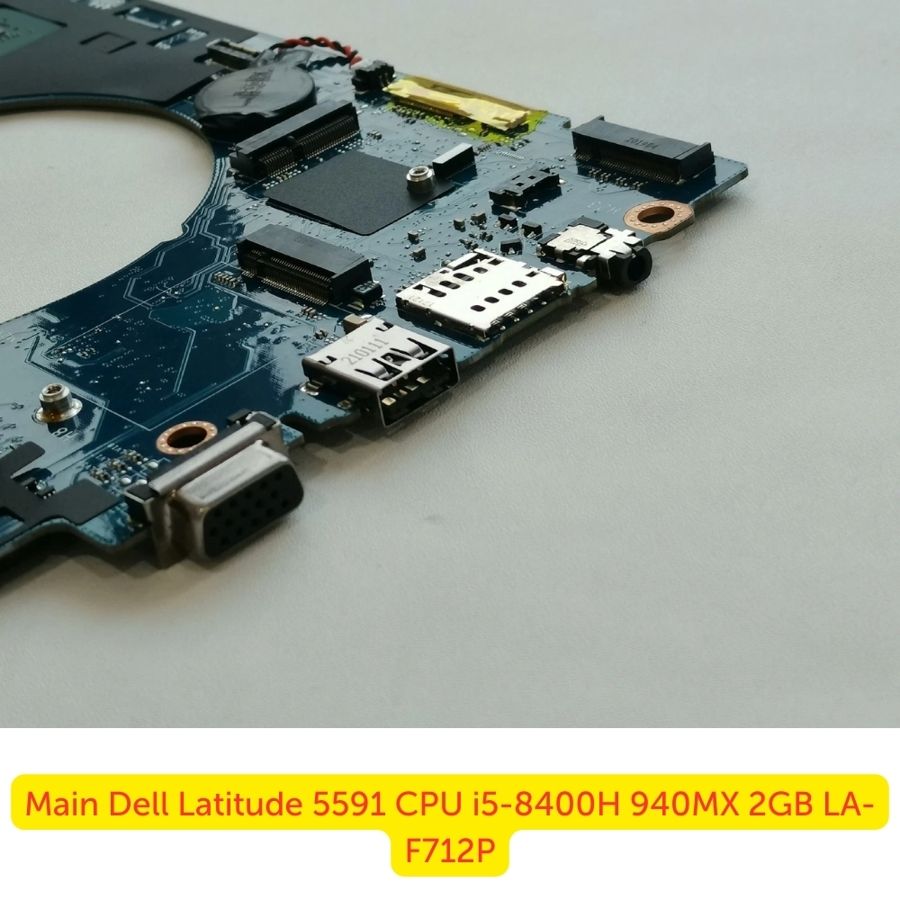 Main Dell Latitude 5591 CPU i5-8400H 940MX 2GB LA-F712P