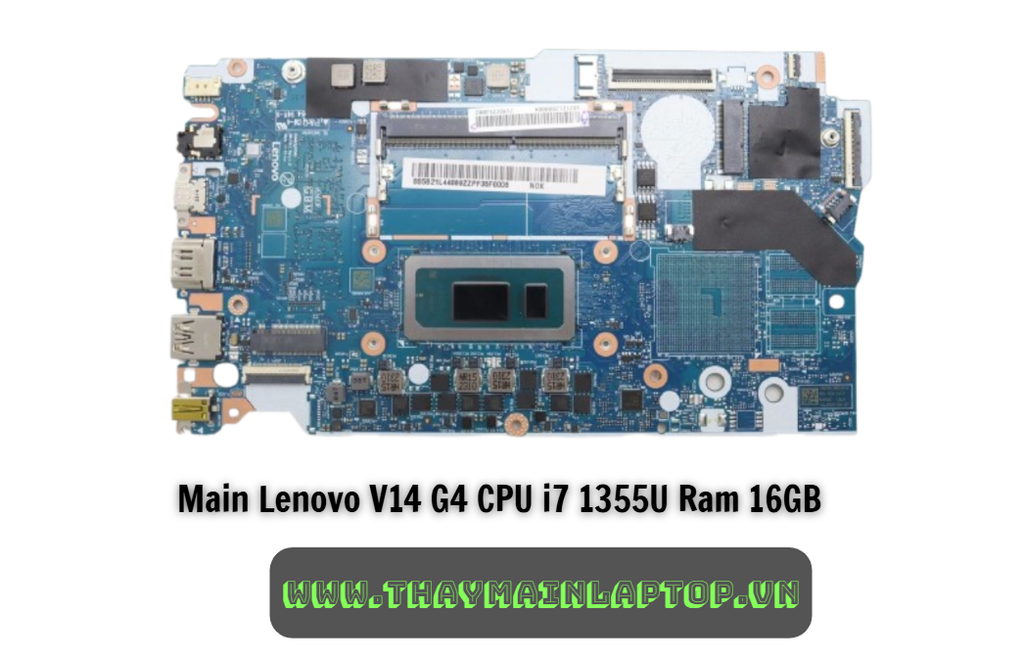 Main Lenovo V14 G4 CPU i7 1355U Ram 16GB