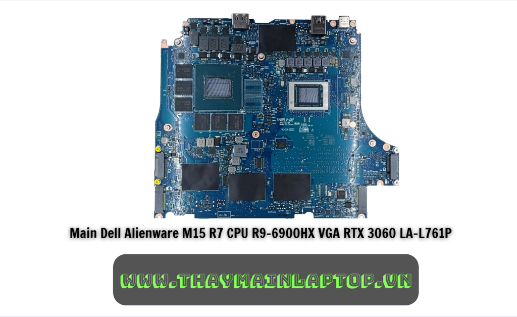 Main Dell Alienware M15 R7 CPU R9-6900HX VGA RTX 3060 LA-L761P