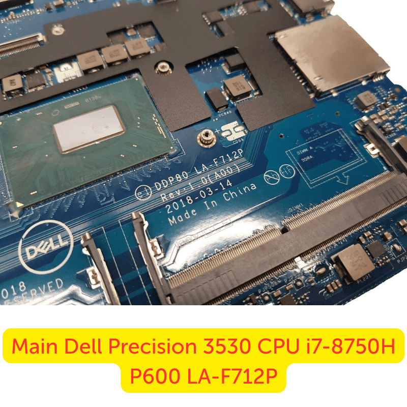 Main Dell Precision 3530 CPU i7-8750H P600 LA-F712P