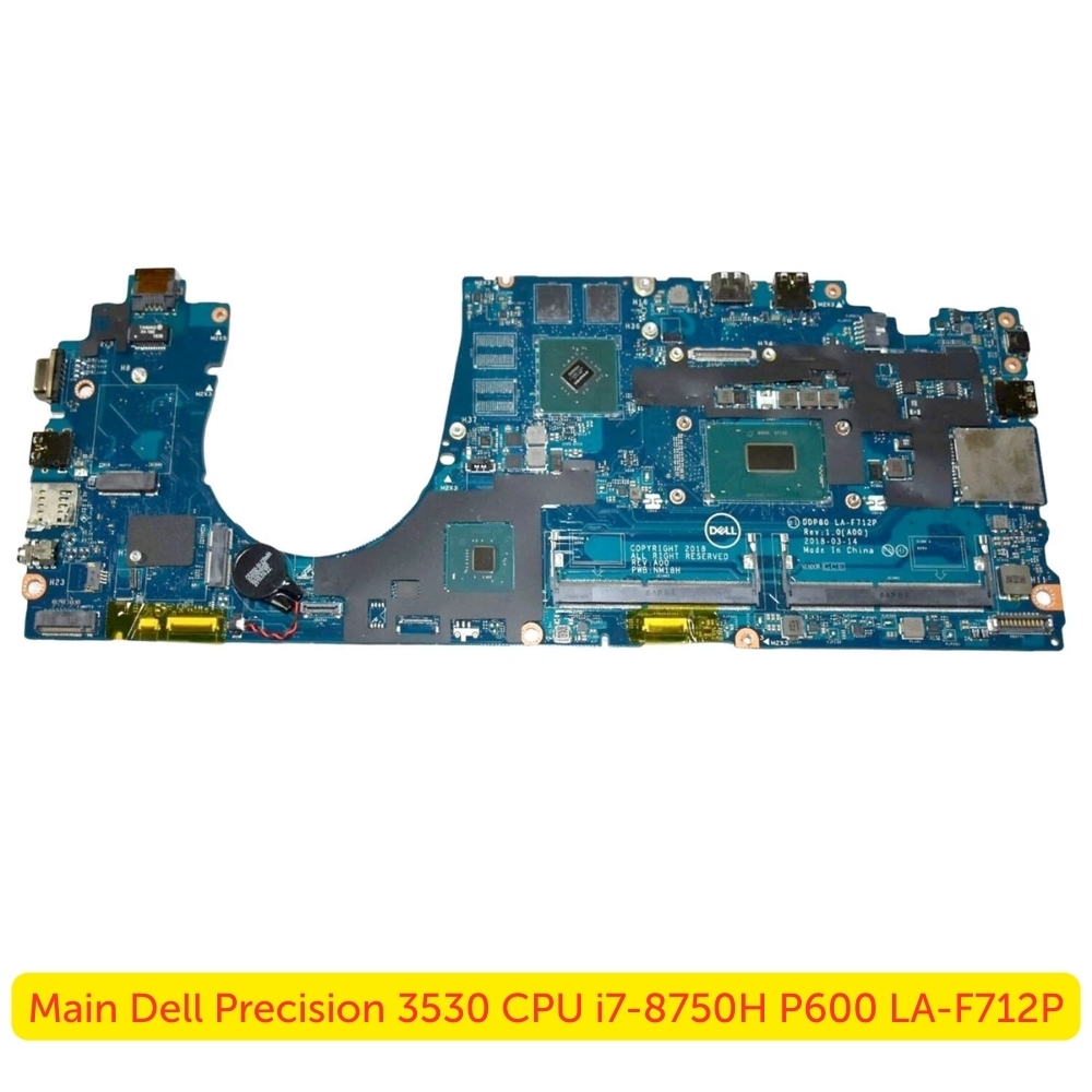 Main Dell Precision 3530 | CPU i7-8750H LA-F712P