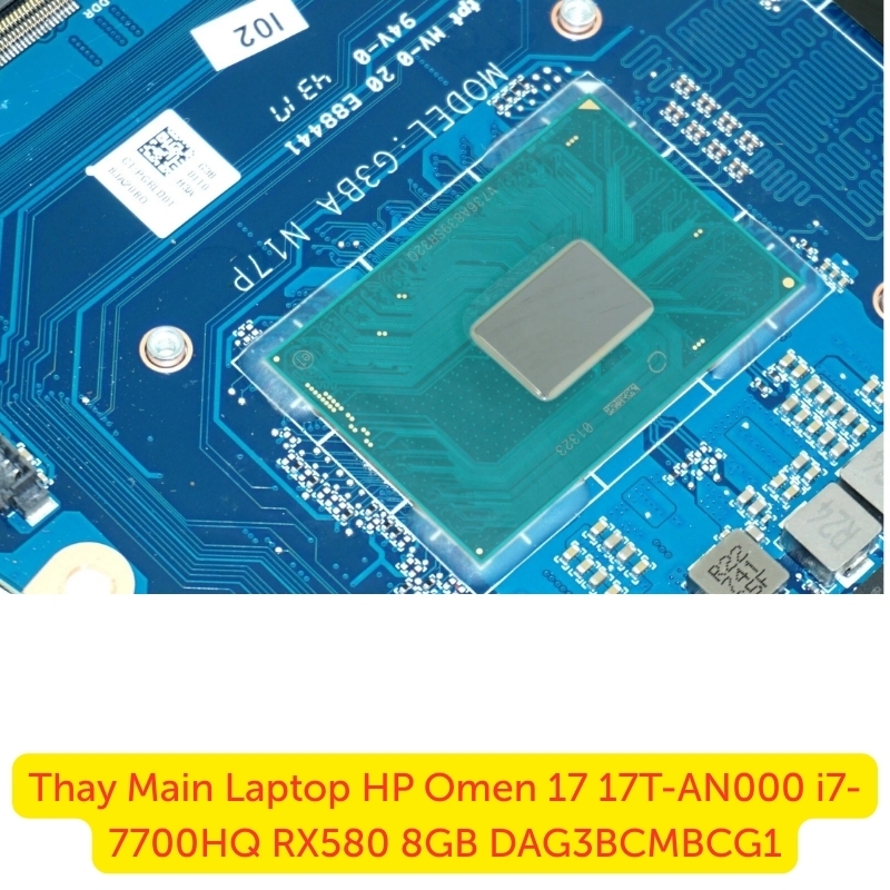 Thay Main Laptop HP Omen 17 17T-AN000 i7-7700HQ RX580 DAG3BCMBCG1
