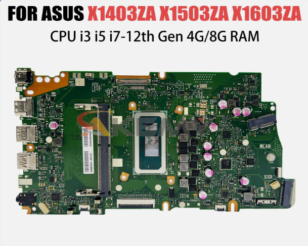 Main ASUS 14X 15X 17X X1403ZA X1503ZA  X1603Z X1703ZA CPU I5-12500H I7-12700H RAM 8G